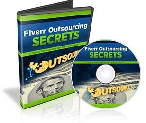 Fiverr Outsourcing Secrets Video Series