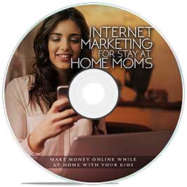 Internet Marketing For Stay At Home Moms MRR